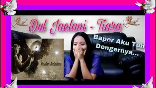 My Reaction To DUL JAELANI - TIARA (Official Lyric Video)