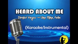 Heard About Me - Dimitri Vegas & Like Mike, Felix (Karaoke/Instrumenal)