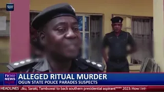 Alleged ritual murder: Ogun state police parade teenage suspects