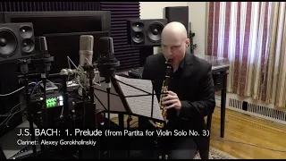 J.S. BACH 1. Prelude - Violin Partita No. 3, BWV 1006 - clarinet Alexey Gorokholinskiy