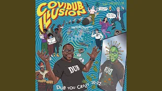 Covid Illusion Dub