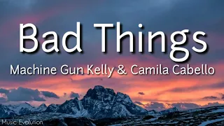 Machine Gun Kelly, Camila Cabello - Bad Things (Lyrics)