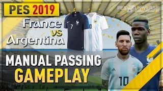 [TTB] PES 2019 - Manual Passing Gameplay - France vs Argentina - No Assists!