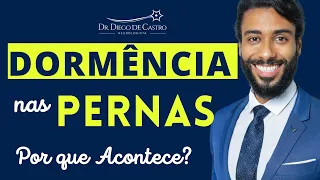 Dormência nas Pernas: Por que Acontece? | Dr Diego de Castro Neurologista