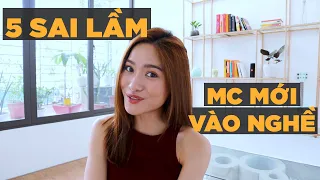 5 sai lầm của MC mới vào nghề | Nghề MC | iammaitrang