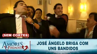 Amores Verdadeiros - José Ângelo briga com uns bandidos (SEM CORTES)