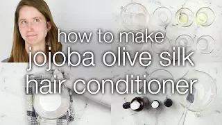 How to Make DIY Jojoba Olive Silk Hair Conditioner