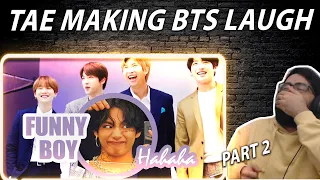 I love his humor - Kim Taehyung making BTS go HAHAHA (part 2) | Reaction