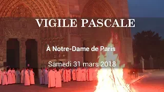 Vigile Pascale à Notre-Dame de Paris