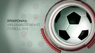 Årskrönika - Världsmästerskapet i fotboll 2002