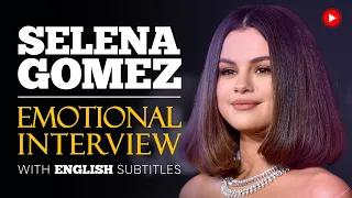 ENGLISH SPEECH | SELENA GOMEZ: Emotional Interview (English Subtitles)