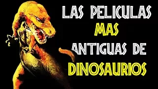 Las Películas De Dinosaurios Más Antiguas