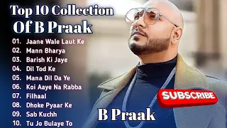 Best Of B Praak | B Praak Best Songs Collection | Latest Hindi Punjabi Songs | New Bollywood Songs