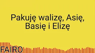 PAKUJE WALIZE z napisami (lyrics)