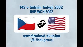 MS v ledním hokeji 2002, CZE-USA (osmifinálová skupina)