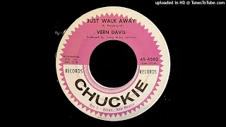 Vern Davis - Just Walk Away - Chuckie 45