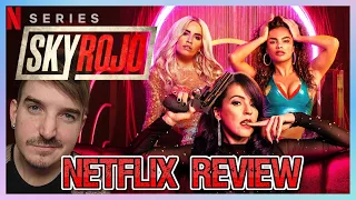 "Sky Rojo" (2021) NETFLIX Series Review | Insane Action Thriller