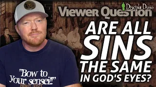 Are all sins equal in God's eyes??