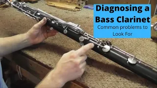 Diagnosing a Bass Clarinet: Looking for Some of the Common Problems