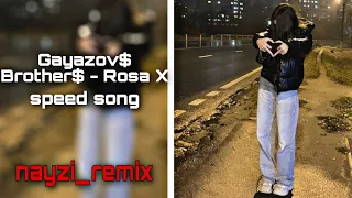 Gayazov$ Brother$ - Rosa X |speed song|