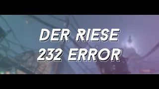 「 DER RIESE  」Round 232 Error