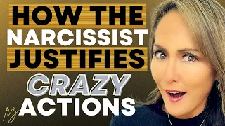 How Narcissists Justify Their Crazy Actions