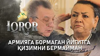 Армияга бормаган йигитга қизимни бермайман...  Iqror, 493 - son