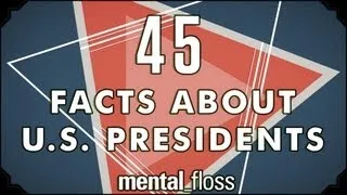 45 Odd Facts About US Presidents - mental_floss on YouTube (Ep.3)