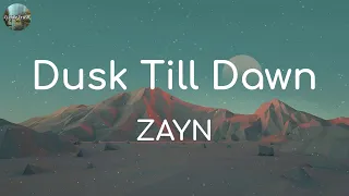 ZAYN - Dusk Till Dawn (Lyrics) | Ed Sheeran, Ruth B., ,... (MIX LYRICS)
