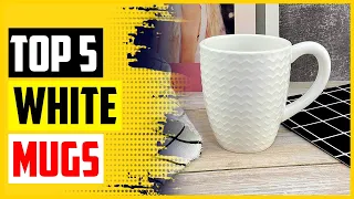 Top 5 Best White Mugs Reviews of 2022