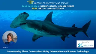 Save Our Seas Distinguished Speaker Series: Documenting Shark Communities