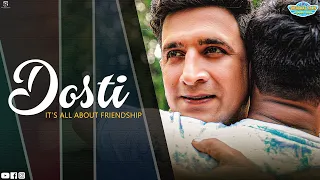 Dosti | Its All About Friendship | Beautiful Message