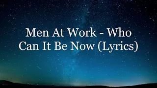 Men At Work - Who Can It Be Now (Lyrics HD)