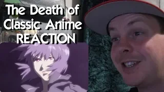 The Death of Classic Anime REACTION