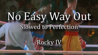 Rocky IV "No Easy Way Out" slowed to perfection (Lyrics)