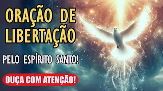 Oração de Libertação Espiritual pelo Espírito Santo de DEUS