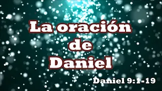 La oración de Daniel - Daniel 9:1-19