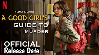 A Good Girl's Guide To Murder : See What We Know About The Release Date Cast By Netflix