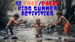 12 Free | Cheap Summer Activities for Kids | Fun Things To Do