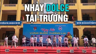 Khi thầy cô cho phép quẩy Dolce