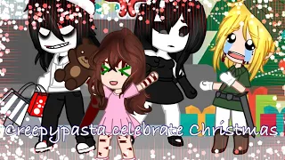 Creepypasta celebrate Christmas || *Late Christmas special* || Gacha Club ||