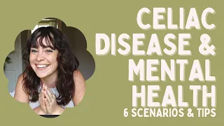 Celiac Disease + Mental Health | Mental Health Awareness and Celiac Disease Awareness