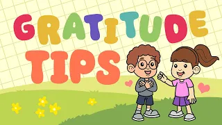 Gratitude For Kids - How To Develop The Attitude Of Gratitude