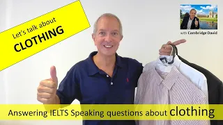 How to answer IELTS Speaking Part 1 questions about 'Clothing'