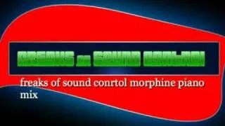 freaks of sound control morphine piano