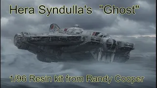 Mal's Projects: (1) Hera Syndulla's "Ghost", Resin kit from Randy Cooper