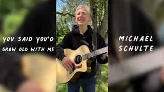 Gabe Willey - You Said You'd Grow Old With Me (Michael Schulte Cover)