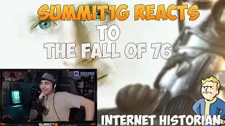 Summit1g Reacts To The Fall of 76 by Internet Historian