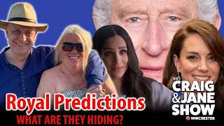 Royal Predictions – What Are They Hiding? | Craig & Jane Show 24 May 2024
