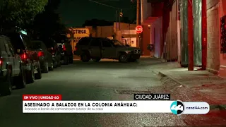 Asesinado a balazos en la Colonia Anáhuac